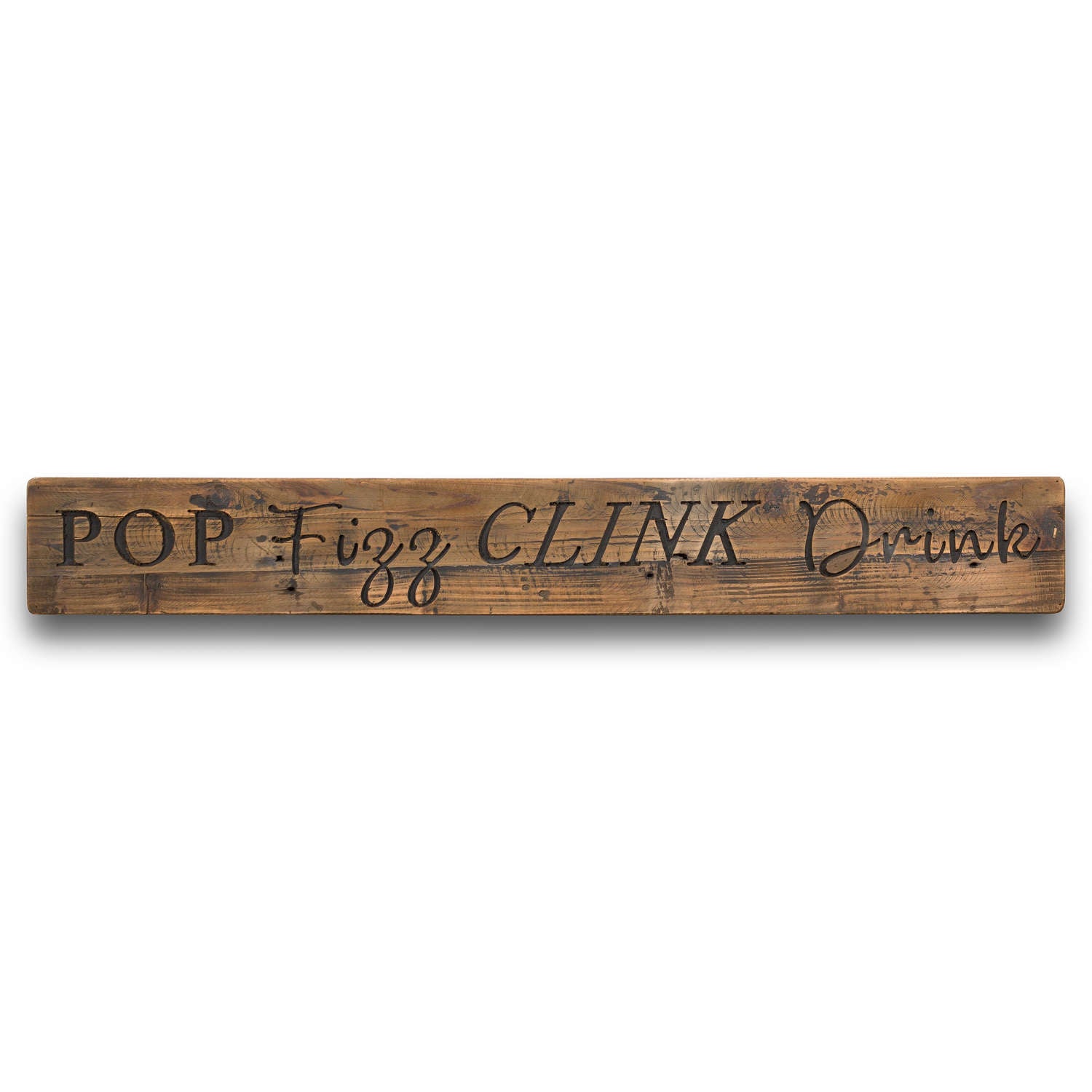 Pop Fizz Clink Drink Rustic Wooden Message Plaque