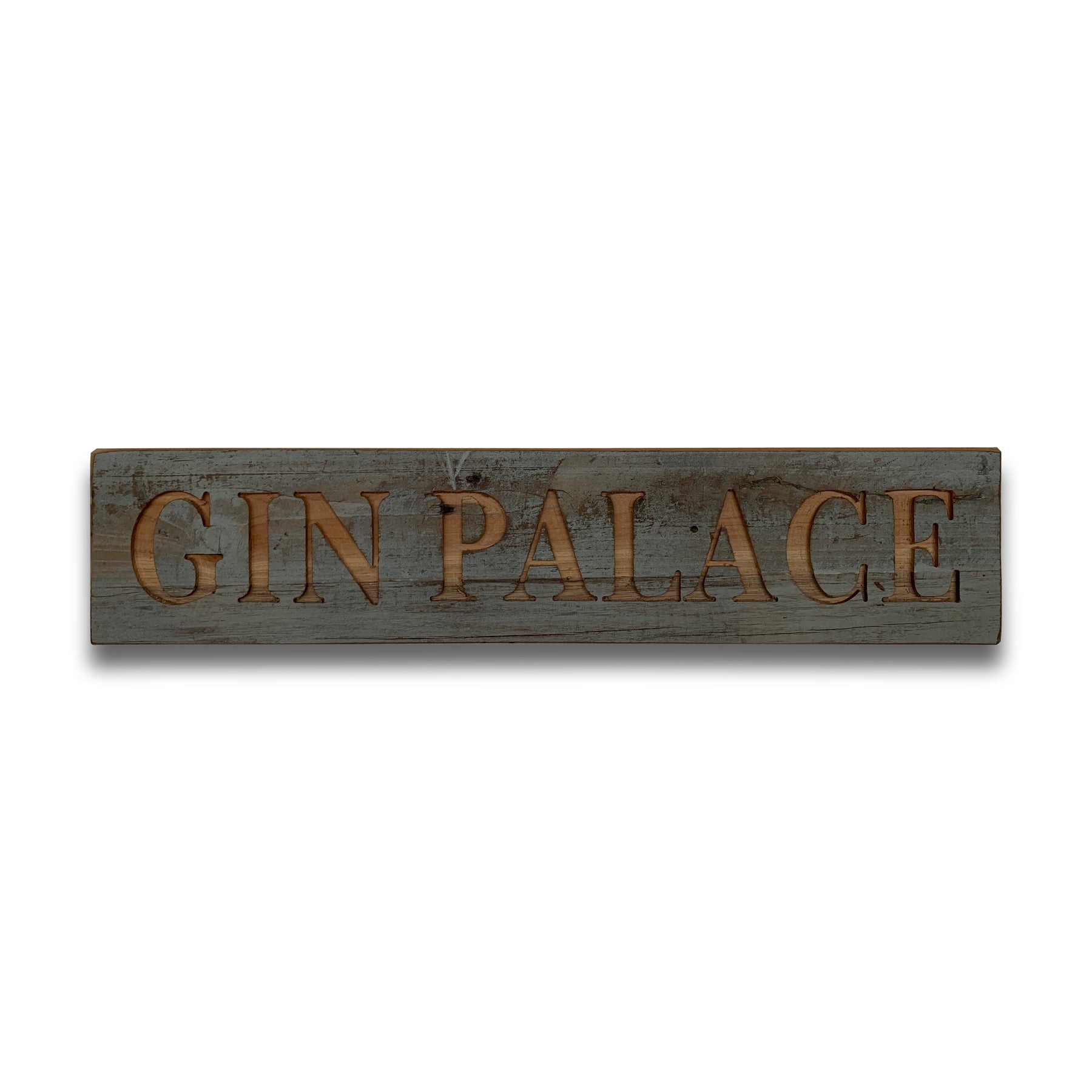 Gin Palace Grey Wash Wooden Message Plaque